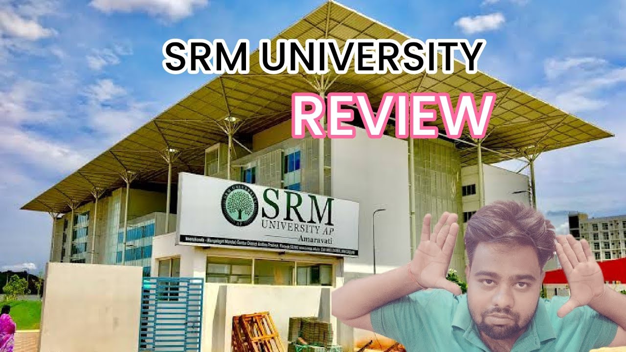 SRM University Amaravati Andhra pradesh| Direct Admission process 🧐| placement,fee, Review 🔥