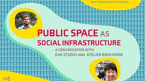 Global Practice: Public Space as Social Infrastructure