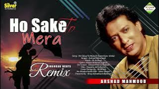 Hosake To Mera Aik Kaam Karo | Arshad Mahmood | Jhankar Beats | Urdo Song| King Of Jhankar Lollywood