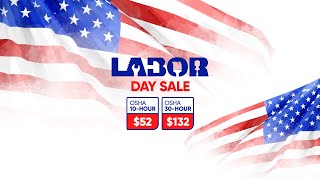 Special Labor Day Sale | OSHA Outreach Courses