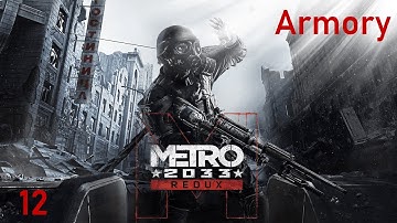 Metro 2033 Redux - 12 - Armory (walkthrough, diaries, MGR)