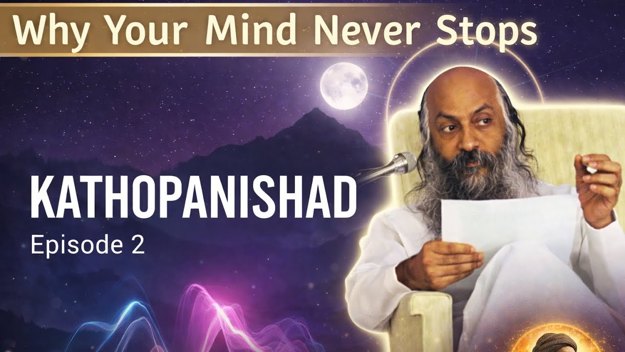The Power of Silence|जब मन रुकता है… तब सत्य प्रकट होता है | OSHO HINDI| Kathopanishad Hindi