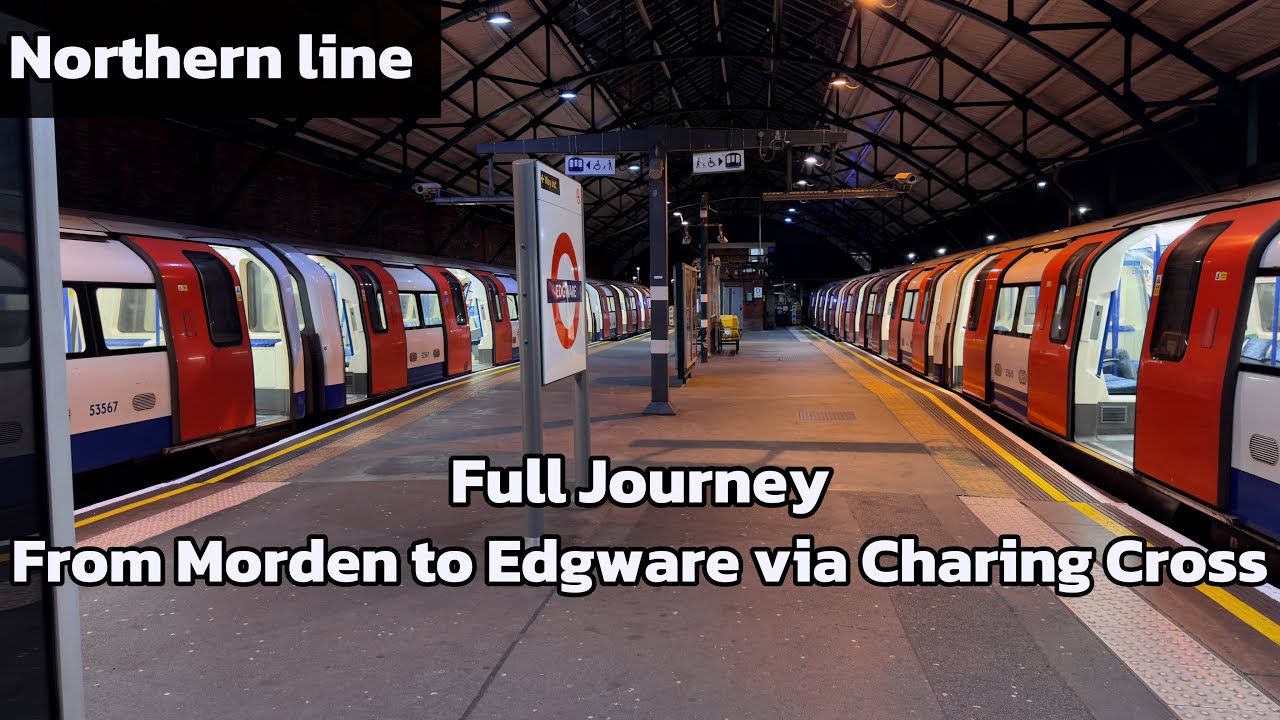 Full Journey On The Northern line From Morden to Edgware via Charing Cross 