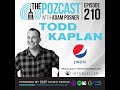 BEST OF: Todd Kaplan: CMO @ Pepsi: Culture Bending Creative &amp; Entrepreneurial Leader