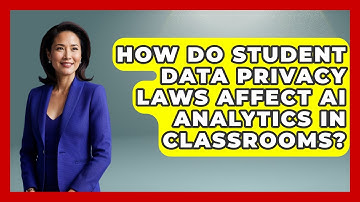 How Do Student Data Privacy Laws Affect AI Analytics In Classrooms? - Safe AI for The Classroom