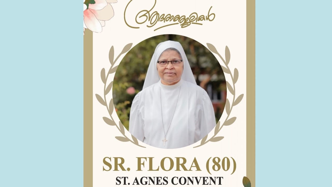 Sr Flora, St Agnes Convent Nazareth, Kochi. Funeral service on Feb 10th 2026 (Photo collage)