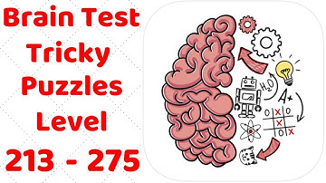 Brain Test Tricky Puzzles Level 213-275 Walkthrough Solution (With explanation)