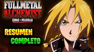 FULLMETAL ALCHEMIST 2003 MEGA RECAP The Entire Series EXPLAINED MOVIE Anime