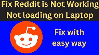 How to Fix Reddit Not Working not Loading on Laptop | Fixed Reddit not Opening not responding on PC