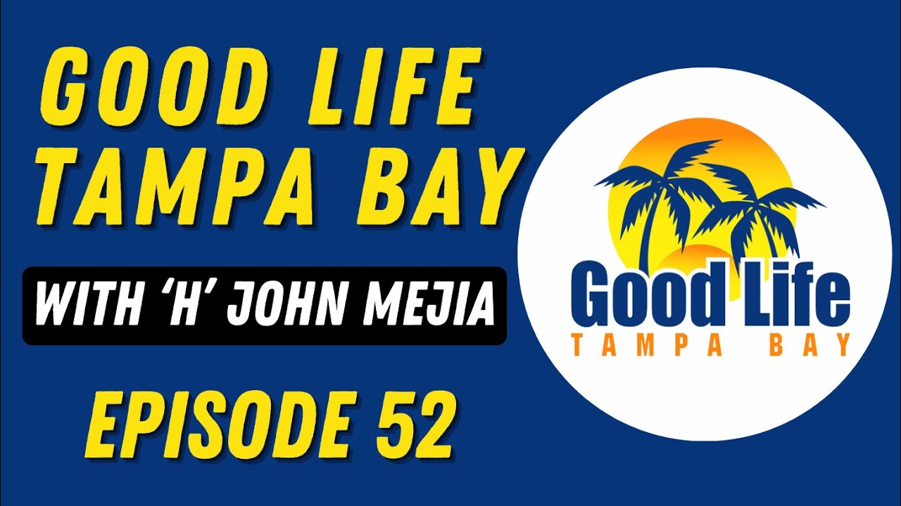 Good Life Tampa Bay Episode 52 on MOR TV