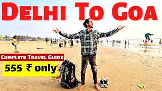 Delhi To Goa By Train | Delhi To Goa Cheapest Trip 🏝️ | Delhi To Goa 🏖️