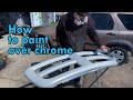 How To Paint Over Chrome | BKG