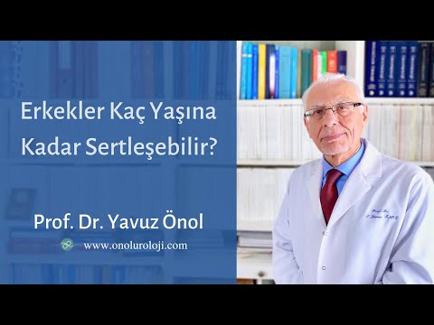 Erkekler Kaç Yaşına Kadar Sertleşebilirler? Erkeklerde Cinselliğin Yaşı? Prof. Dr. Yavuz Önol