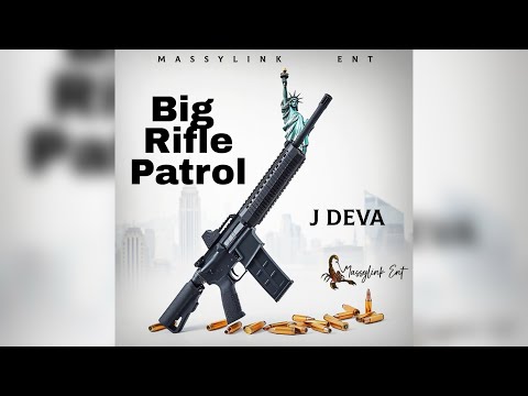 J Deva - Big Rifle Patrol - Masicka Diss 