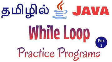 Java in Tamil - While loop - Practice Programs for Beginners - Muthuramalingam - Payilagam