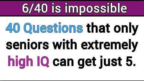 40 RARE QUESTIONS THAT ONLY ELDERS WITH HIGH IQ CAN GET JUST 5 RIGHT - #quiz 256