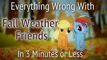 (Parody) Everything Wrong With Fall Weather Friends in 3 Minutes or Less