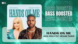 Jason Derulo feat. Meghan Trainor - Hands On Me [BASS BOOSTED]