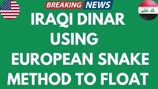 Iraqi Dinar Using European Snake Method To Floating Today 2024🔥iraqi dinar news🔥RV update iqd value