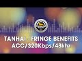 Tanhai Fringe Benefits