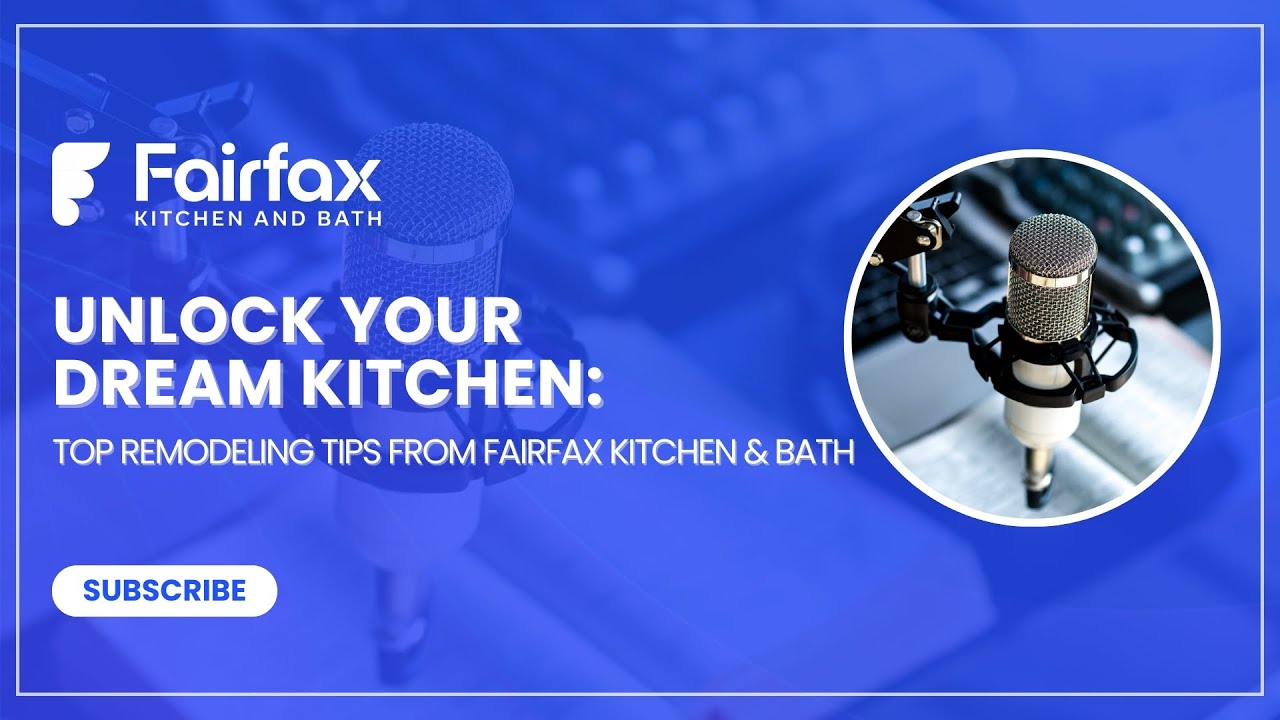 Unlock Your Dream Kitchen: Top Remodeling Tips from Fairfax Kitchen and ...