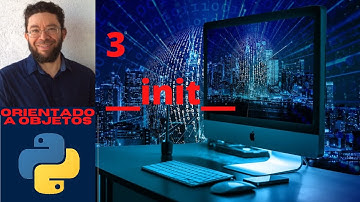 __init__ - 3 - Python Orientado a objetos