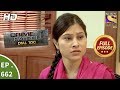 Crime Patrol Dial 100 - Ep 662 - Full Episode - 5th December, 2017