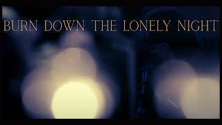 Burn Down The Lonely Night | Mark Lalama