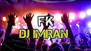 Fk DJ Remix DJ IMRAN l New song l (psoo Mix) #djsong #newstatus @FKDJIMRAN592