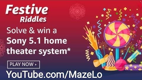 Amazon Festival Riddles Quiz Answers Today 19 Oct 2019 | Win a Sony 5.1 Home Theatre System