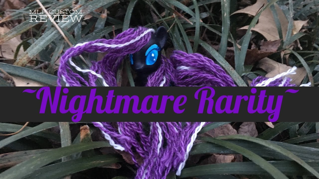 Mlp Custom Review: Nightmare Rarity