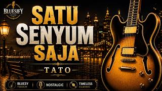SATU SENYUM SAJA  - Tato | Bluesy by BLUESIFY