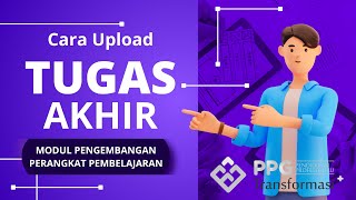 Cara Upload Tugas Akhir Modul Pengembangan Perangkat Pembelajaran (PPG Daljab Tahun 2025