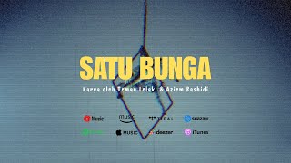 Download Lagu Teman Lelaki \u0026 Aziem Rashidi - Satu Bunga (Official Lyric Video) MP3