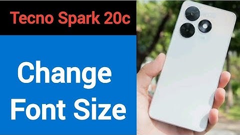 Tecno Spark 20c me font size change kaise karen, how to change font size