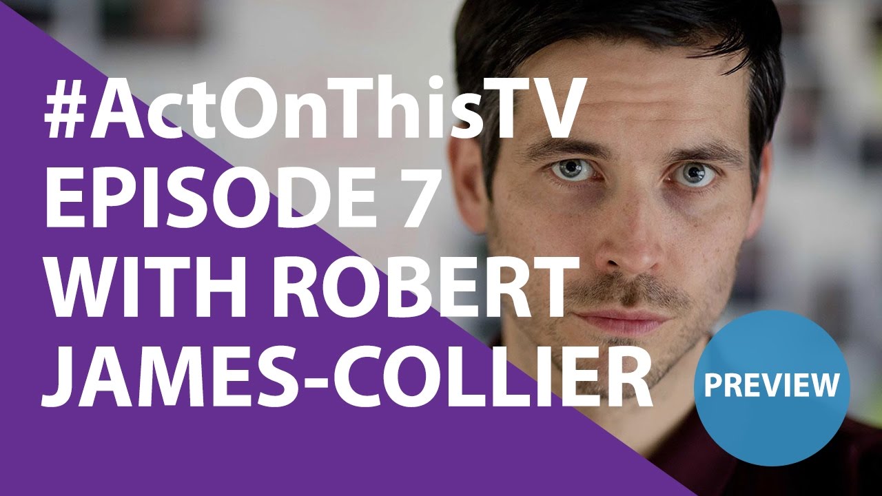 ПРЕДПРОСМОТР: Действуй на этом ТВ — Эпизод 7 с Робертом Джеймсом-Колльером 