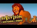 El Rey Leon I La Historia en 1 Video