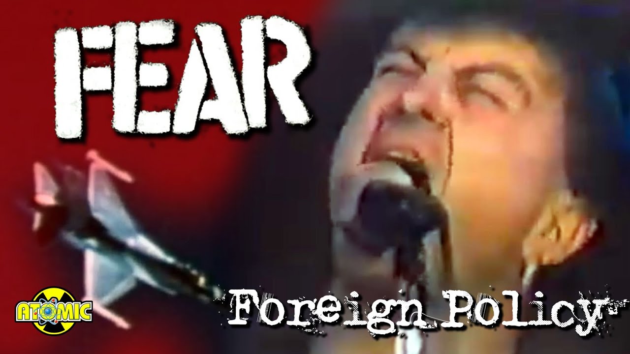 Watch FEAR - Foreign Policy (Music Video) on YouTube Watch FEAR - Foreign Policy (Music Video) on YouTube