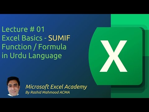 Lecture # 1: Excel - Excel Basics - SUMIF Function , formula in Urdu ...