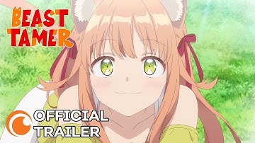 Beast Tamer | Official Trailer | Crunchyroll