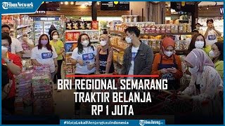 BRI Regional Semarang Traktir Belanja Rp 1 Juta kepada Para Nasabah