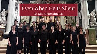 Even When He Is Silent by Kim Andre Arnesen