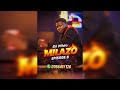 Milazo Episode 8 By DjMido