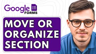 Celebrity How To Move or Organize Section In Google Forms [2025 Guide] Wealth
