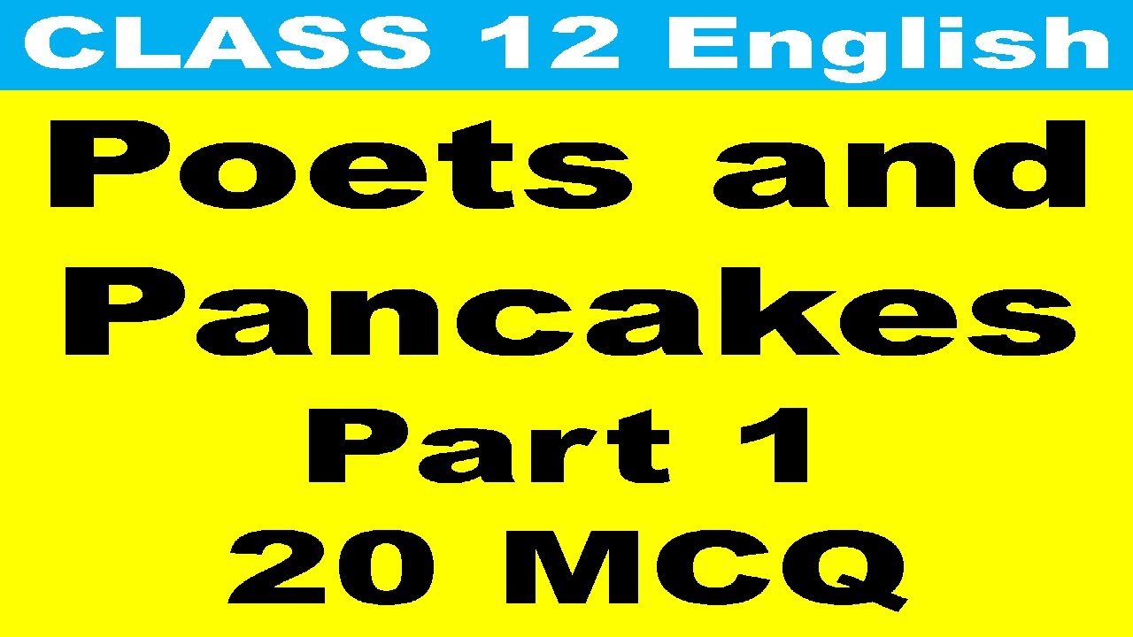 Poets and Pancakes MCQ  Class 12 Flamingo Chapter 6 part 2