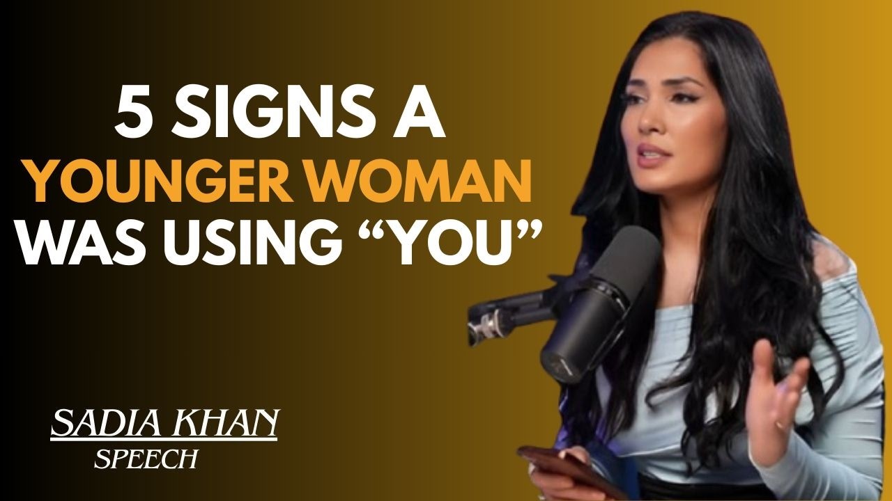 🔥 5 SIGNS A YOUNGER WOMAN WAS USING YOU 😳 || SADIA KHAN
