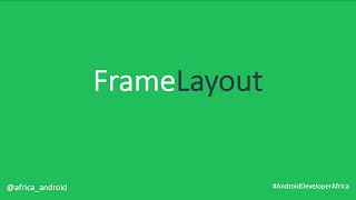 Layouts: FrameLayout in Android