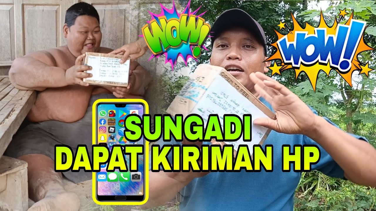 SUNGADI DAPAT KIRIMAN HP PART 01