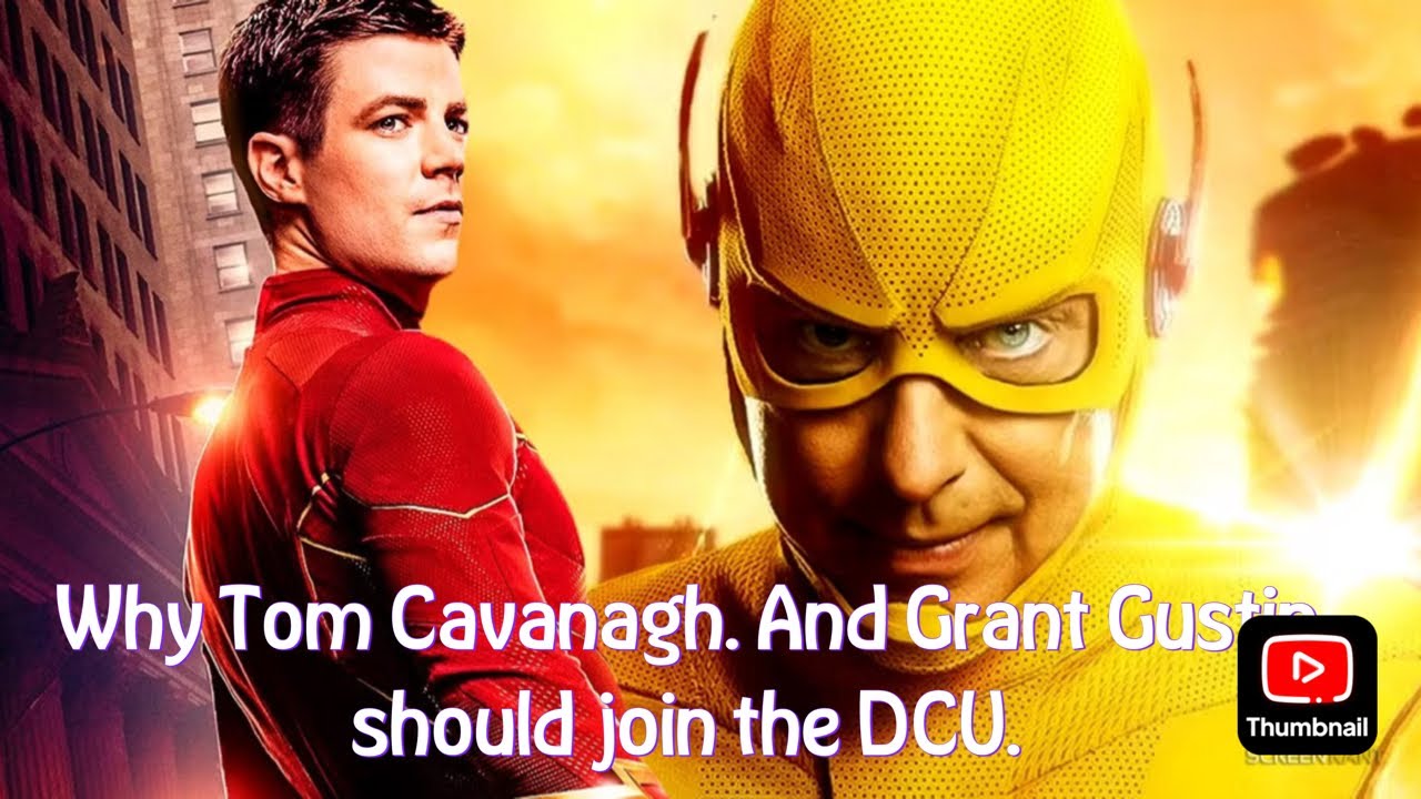 Почему Том Кавана и Грант Гастин должны присоединиться к DCU