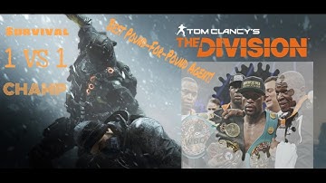 The Division 1.5 | 1V1 Champ | Survival | Best Pound-For-Pound Agent | 2-0